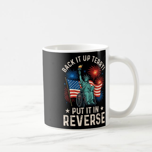 Funny Back Up Terry Put It In Reverse Firework 4th Coffee Mug (Right)