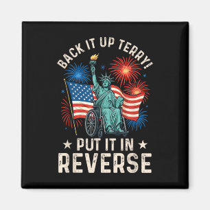 Funny Back Up Terry Put It In Reverse Firework 4th Magnet