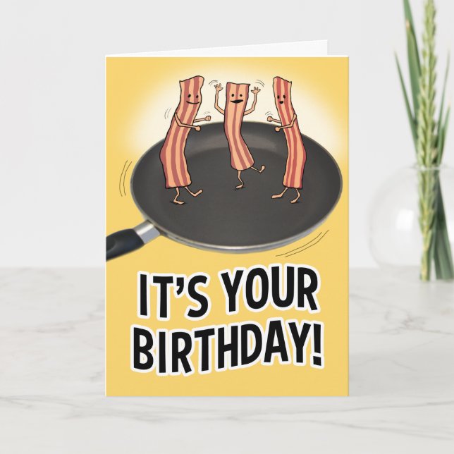 Funny Bacon Birthday Card (Front)