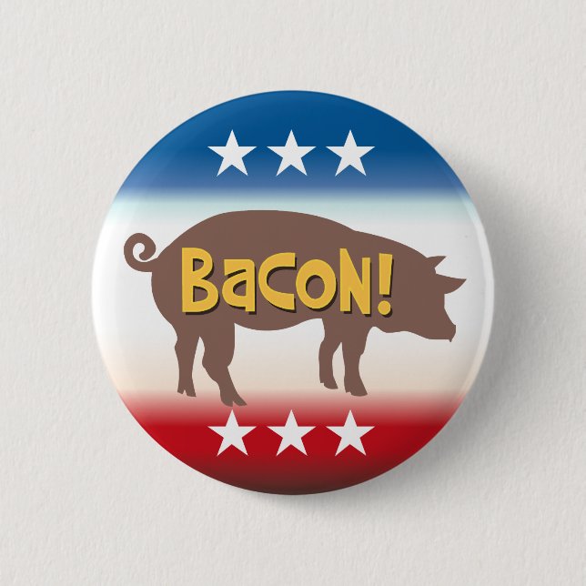 Funny Bacon Campaign 6 Cm Round Badge (Front)