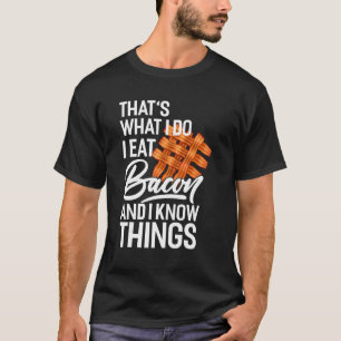 Funny Bacon Lover Gift T-Shirt
