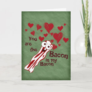 Funny Bacon Valentine's Greeting Card