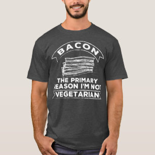 Funny Bacon Why I Am Not Vegetarian Farmers T-Shirt