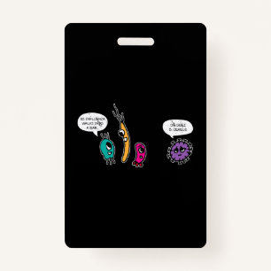 Funny Bacteria Pun Biology Science Biologist ID Badge