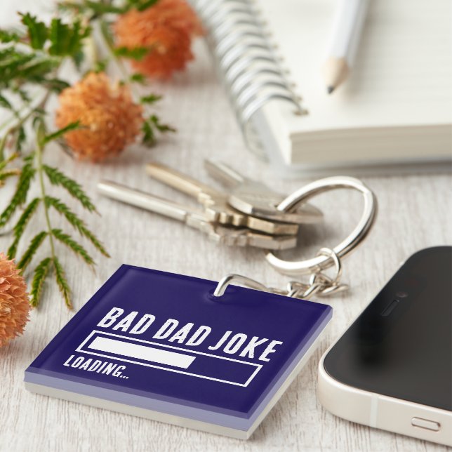 Funny Bad Dad Joke Loading Key Ring (Front Right)