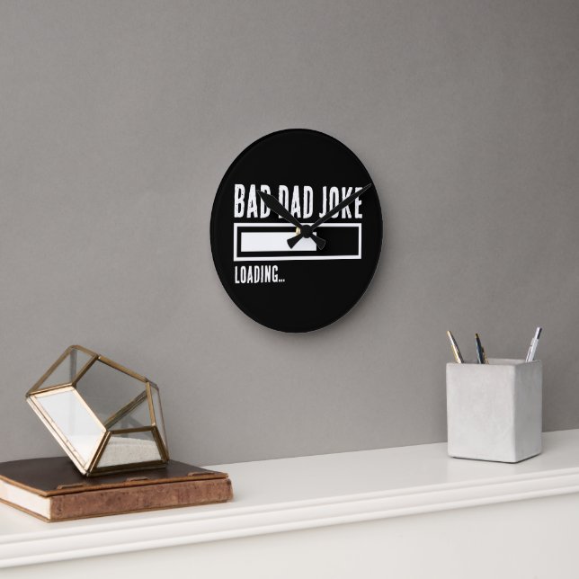 Funny Bad Dad Joke Loading Round Clock (Office)