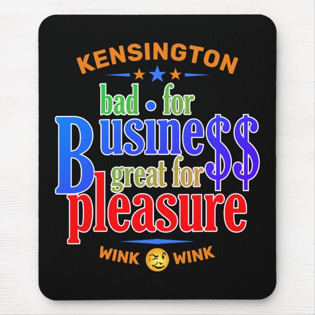 FUNNY Bad for Business Great for Pleasure Mouse Pad (Front)
