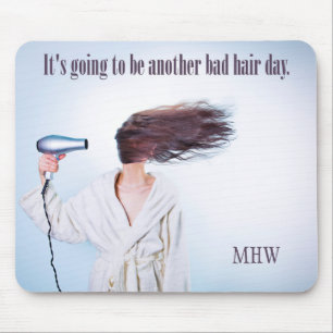 Funny Bad Hair Day custom monogram mousepad