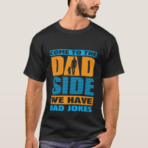 Funny Bad joke Dad side word art T-Shirt