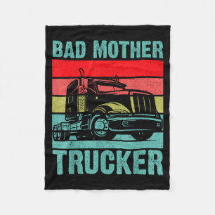 Funny Bad Mother Trucker Gift For Men Women Truck Fleece Blanket
