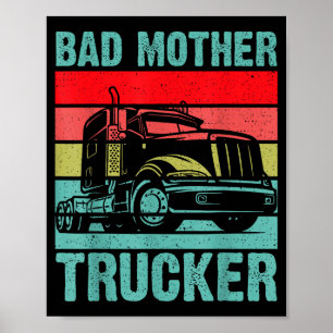 Funny Bad Mother Trucker Gift For Men Women Truck Poster