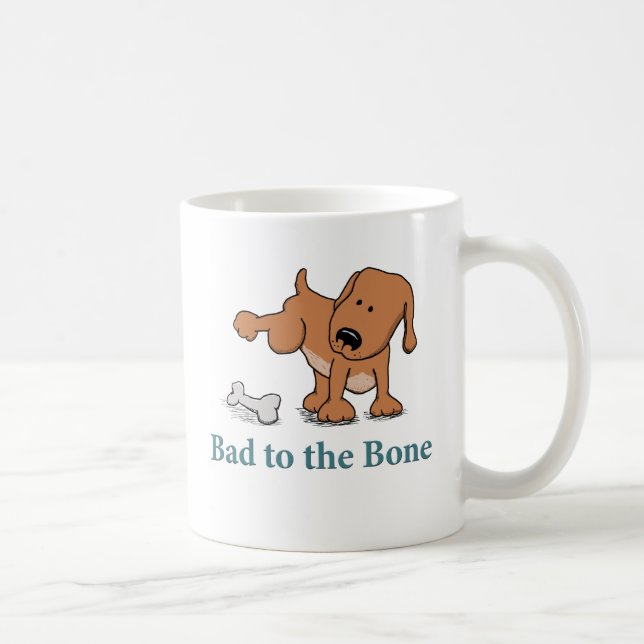 Funny Bad to the Bone Dog Coffee Mug (Right)