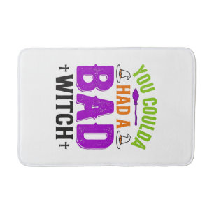Funny Bad Witch Halloween Quote Vector Design_1 Bath Mat