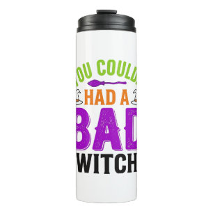 Funny Bad Witch Halloween Quote Vector Design_1 Thermal Tumbler
