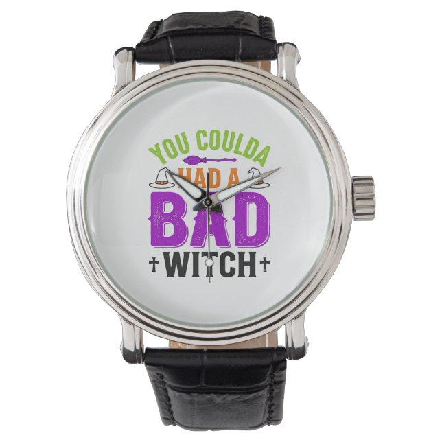 Funny Bad Witch Halloween Quote Vector Design_1 Watch (Front)
