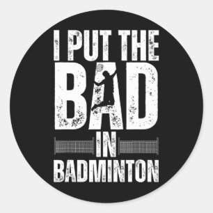 Funny Badminton Art For Men Women Shuttle Sport Pl Classic Round Sticker