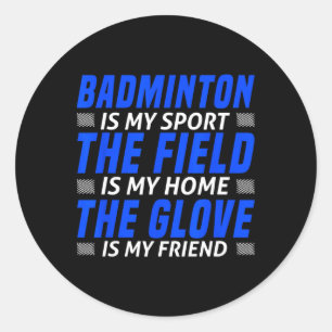 Funny Badminton Art For Men Women Shuttle Sport Pl Classic Round Sticker