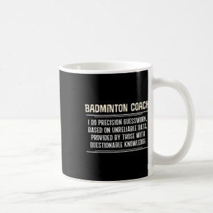 Funny Badminton Coach Graphic - I Do Precision Gue Coffee Mug