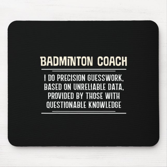 Funny Badminton Coach Graphic - I Do Precision Gue Mouse Pad (Front)