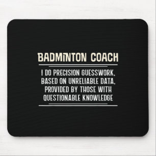 Funny Badminton Coach Graphic - I Do Precision Gue Mouse Pad