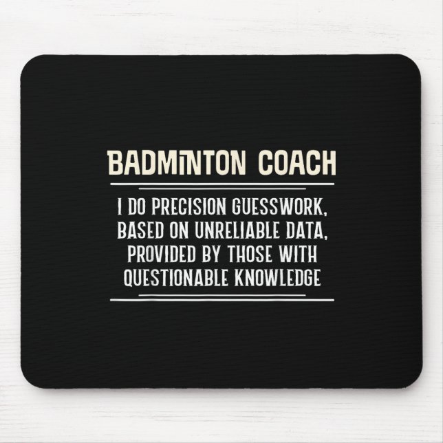 Funny Badminton Coach Graphic - I Do Precision Gue Mouse Pad (Front)