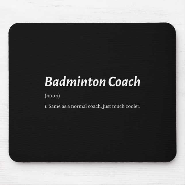 Funny Badminton Coach Same As Regular Coach But Co Mouse Pad (Front)