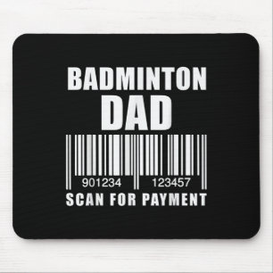Funny Badminton Dad Scan For Payment Fathers Day Mouse Pad