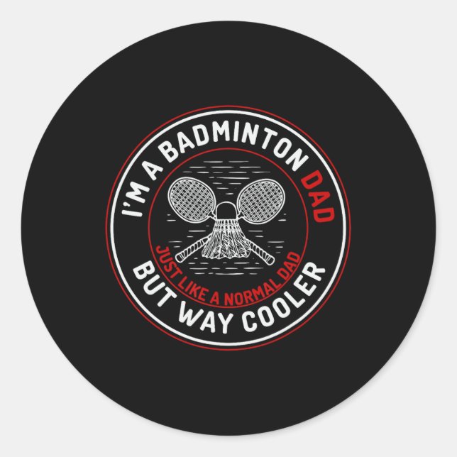 Funny Badminton Dad Shirt Men Badminton Player 1  Classic Round Sticker (Front)