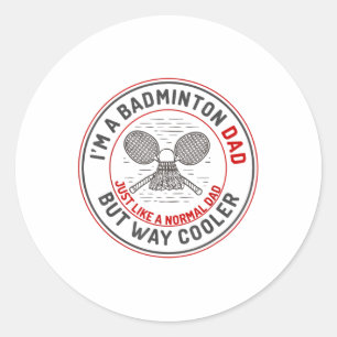 Funny Badminton Dad Shirt Men Badminton Player  Classic Round Sticker
