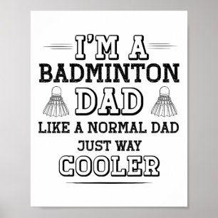 Funny Badminton Dad Shirt Men Badminton Player Poster