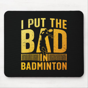 Funny Badminton Design For Men Women Kids Badminto Mouse Pad