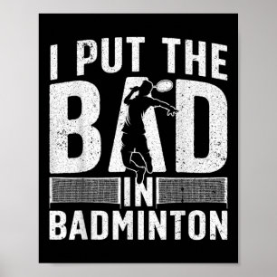 Funny Badminton Design For Men Women Kids Badminto Poster