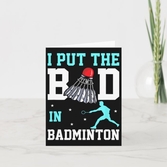 Funny Badminton Design - Ich Bin Das Bad In Badmin Card (Front)