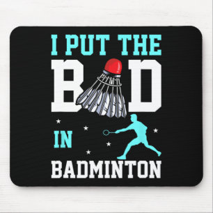 Funny Badminton Design - Ich Bin Das Bad In Badmin Mouse Pad