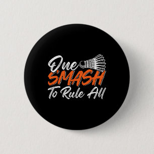 Funny Badminton Humour Smash Shuttle Birdie Sport 6 Cm Round Badge