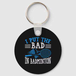 Funny Badminton Humour Smash Shuttle Birdie Sport Key Ring