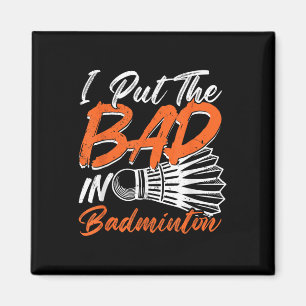 Funny Badminton Humour Smash Shuttle Birdie Sport Magnet