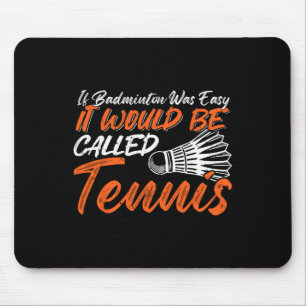 Funny Badminton Humour Smash Shuttle Birdie Sport Mouse Pad