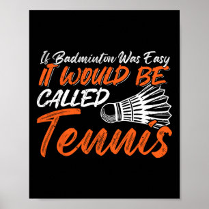 Funny Badminton Humour Smash Shuttle Birdie Sport  Poster