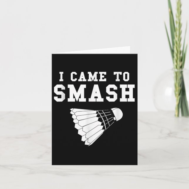 Funny Badminton Humour Smash Shuttle Quote  Card (Front)