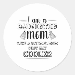 Funny Badminton Mum Shirt Women Badminton Player 1 Classic Round Sticker