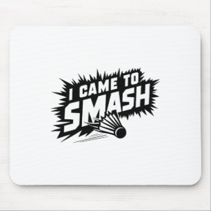 Funny Badminton Player Humour Smash Shuttle Mouse Pad