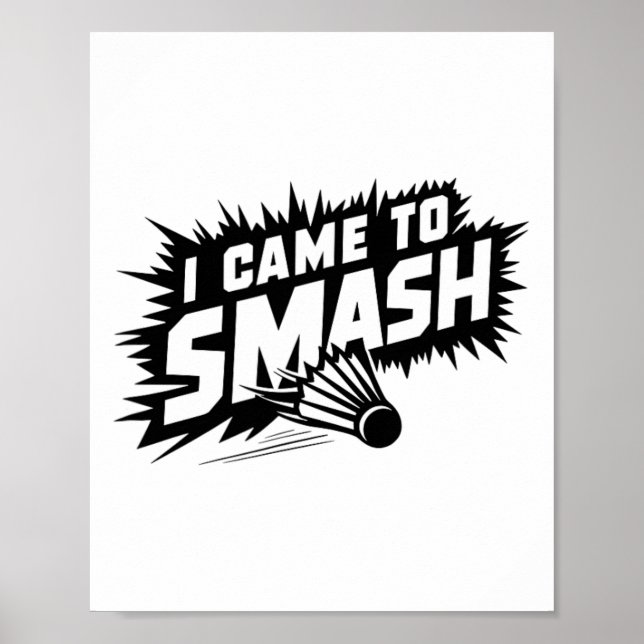 Funny Badminton Player Humour Smash Shuttle  Poster (Front)