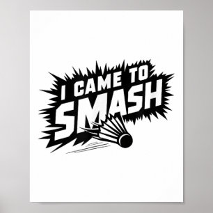 Funny Badminton Player Humour Smash Shuttle Poster