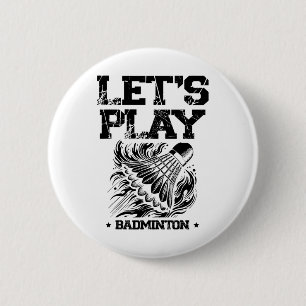 Funny Badminton Player Love Shuttle Design 23 6 Cm Round Badge