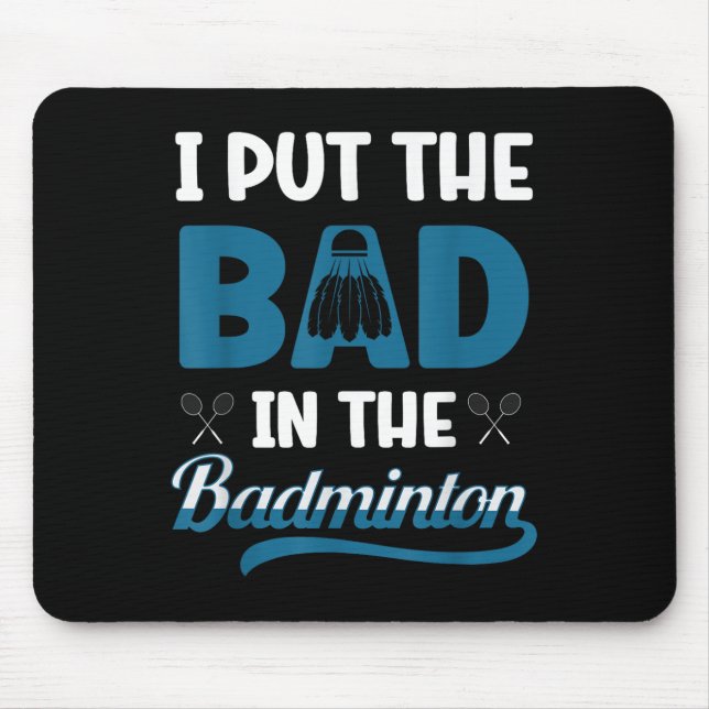 Funny Badminton Player Shuttle Badminton Lover  Mouse Pad (Front)