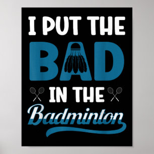 Funny Badminton Player Shuttle Badminton Lover Poster