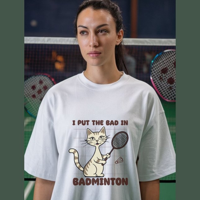 Funny Badminton Saying T-Shirt (Creator Uploaded)