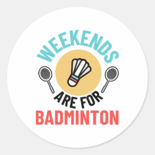 Funny Badminton Shirt Men Women Badminton Player Classic Round Sticker