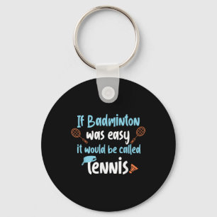 Funny Badminton Tennis Design For Player Key Ring